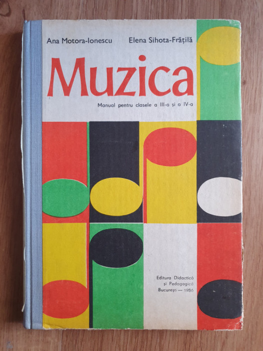 MUZICA MANUAL PENTRU CLASELE A III-A SI A IV-A - Motora-Ionescu