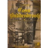 Casa Buddenbrook (volumul 1 - ed. Cartea romaneasca) - Thomas Mann