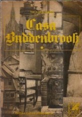 Casa Buddenbrook (volumul 1 - ed. Cartea romaneasca) - Thomas Mann
