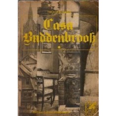 Casa Buddenbrook (volumul 1 - ed. Cartea romaneasca) - Thomas Mann