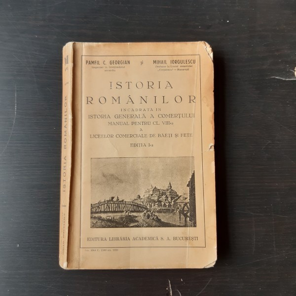 ISTORIA ROMANILOR INCADRATA IN ISTORIA GENERALA A COMERTULUI - PAMFIL C. GEORGIAN
