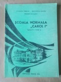 Gheorghe P&acirc;rnuță; Ion Popescu Argeșel; Mărgărit Niculescu - Școala Normală Carol I 1867-1992