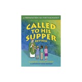 Called to His Supper: A Preparation for First Eurcharist
