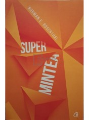 Norman E. Rosenthal - Super mintea (Editia: 2019) foto