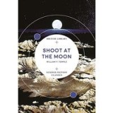 Shoot at the Moon (British Library Science Fiction Classics)