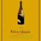 The Widow Clicquot: The Story of a Champagne Empire and the Woman Who Ruled It