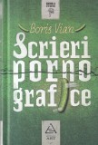 Boris Vian - Scrieri pornografice precedate de utilitatea unei literaturi