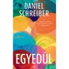 Egyed&uuml;l - Daniel Schreiber