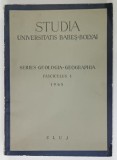 STUDIA UNIVERSITATIS BABES - BOLYAI , SERIES GEOLOGIA - GEOGRAPHIA , FASCICULUS 1 , 1965
