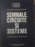 SEMNALE, CIRCUITE SI SISTEME-GH. CARTIANU, M. SAVESCU, I. CONSTANTIN, D. STANOMIR-279038