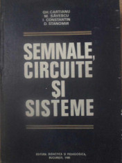 SEMNALE, CIRCUITE SI SISTEME-GH. CARTIANU, M. SAVESCU, I. CONSTANTIN, D. STANOMIR foto