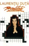 Laurentiu Duta - Realitate (Caseta Audio) Pop-dance Electrecord STC-00990 Stare buna