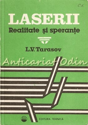 Laserii. Realitate Si Sperante - L. V. Tarasov