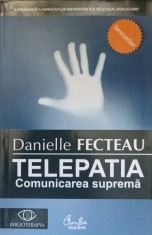 TELEPATIA. COMUNICAREA SUPREMA-DANIELLE FECTEAU foto