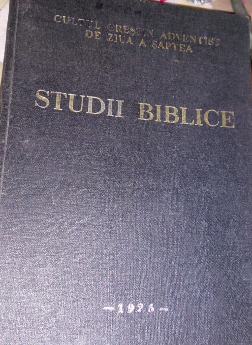 CULTUL CRESTIN ADVENTIST DE ZIUA A SAPTEA STUDII BIBLICE 1976