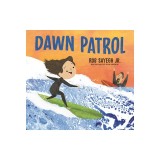 Dawn Patrol: A Father and Daughter Surfing Story