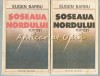 Soseaua Nordului I, II - Eugen Barbu, Roman, Editura Militara, 1989, Bucuresti