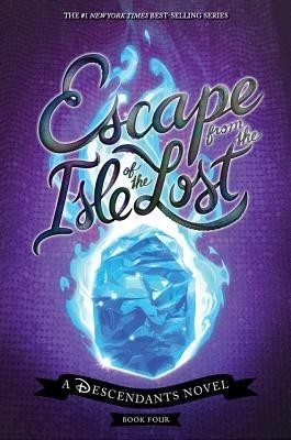 Isle of the Lost #4: A Descendants Novel