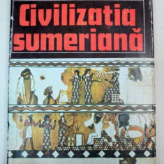 CIVILIZATIA SUMERIANA-CONSTANTIN DANIEL BUCURESTI 1983