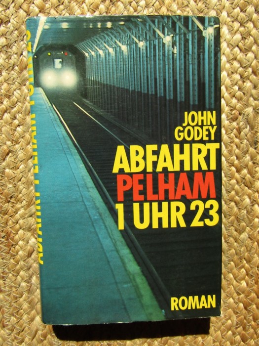 Abfahrt Pelham 1 Uhr 23 - John Godey