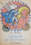 Calatoriile lui Fat-Frumos - Alexandru Mitru, carte beletristica anticariat