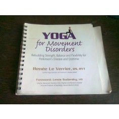 YOGA FOR MOVEMENT DISORDERS - RENEE LE VERRIER (CARTE IN LIMBA ENGLEZA)