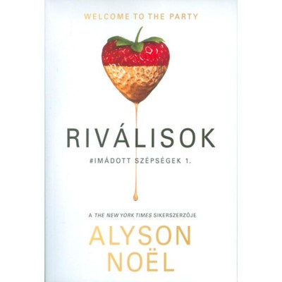 Riv&amp;aacute;lisok - Im&amp;aacute;dott sz&amp;eacute;ps&amp;eacute;gek 1. - Alyson Noel foto