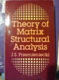 Theory of Matrix structural analysis J. S. Przemieniecki
