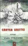 Cartea ursitei - Iovan Strezovski, Editura Cartea Romaneasca 1983, 206 pagini, Editie veche, Literatura clasica, Roman