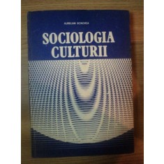 SOCIOLOGIA CULTURII de AURELIAN BONDREA , 1988 * MINIMA UZURA