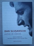 Dan Slusanschi. Portret de clasicist