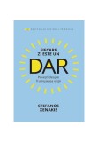 Fiecare zi este un DAR - Stefanos Xenakis - Lifestyle