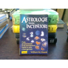 Astrologie pentru incepatori - William W. Hewitt