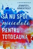 Jennifer L. Armentrout - Sa nu spui niciodata pentru totdeauna