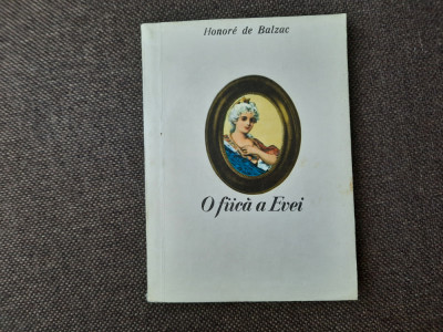 HONORE DE BALZAC - O FIICA A EVEI foto