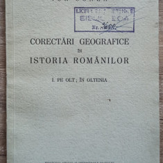 Corectari geografice in istoria romanilor; Pe Olt, in Oltenia - Ion Conea// 1938