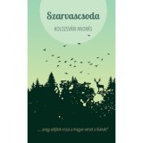 Szarvascsoda - avagy adj&aacute;tok vissza&nbsp;a magyar verset a l&iacute;r&aacute;nak! - Kolozsv&aacute;ri Andr&aacute;s