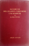 Handbuch der gesamten parf&uuml;merie und kosmetik - Fred WINTER - WIEN 1932