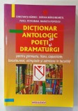 DICTIONAR ANTOLOGIC DE POETI SI DRAMATURGI , PENTRU GIMNAZIU , LICEU , CAPACITATE , BACALAUREAT , OLIMPIADE SI ADMITERE de CONSTANTA BARBOI ...MARIET