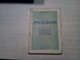 PALESTINA - Fizica; Etnografica; Economica; Politico-Sociala S. Bainglass - Editura &quot;Cartea&quot; Bucuresti, 1945, 208 p.