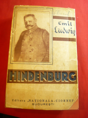 Emil Ludwig - Hindemburg - Ed.Nationala Ciornei interbelica , 566 pag foto