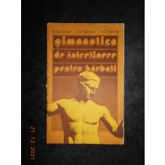 M. SPALATELU - GIMNASTICA DE INTRETINERE PENTRU BARBATI