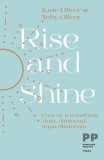 Cumpara ieftin Rise and Shine. Cum să-ți transformi viața, dimineață după dimineață - Kate Oliver