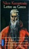 Nikos Kazantzakis - Lettre au Greco. Billan d&#039;une Vie