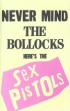 Sex Pistols - Never Mind The Bollocks Here's The Sex Pistols, Caseta audio