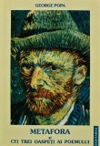 Metafora si cei trei oaspeti ai poemului - 2002 - George Popa (BG24)