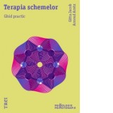 Terapia schemelor. Ghid practic - Gitta Jacob, Arnoud Arntz