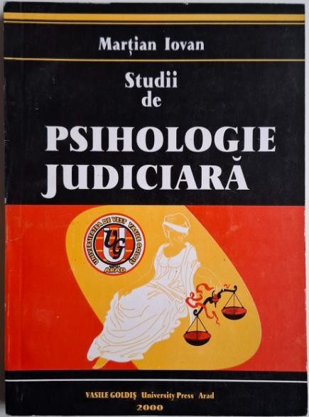 Studii de psihologie judiciara &ndash; Martian Iovan