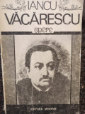 Iancu Vacarescu - Opere (editia 1985)