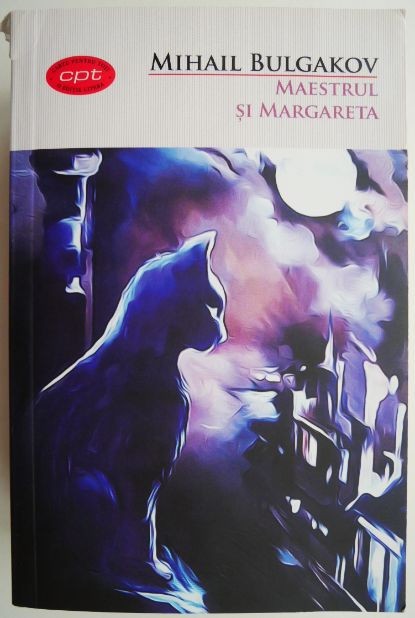 Maestrul si Margareta &ndash; Mihail Bulgakov